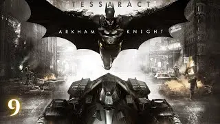 Batman: Arkham KNIGHT [ pt. 9 ] Tamil Gameplay! #arkhamknight #tessaract #batman