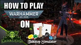 How to PLAY Warhammer 40k on Tabletop Simulator! - New Player Tutorial