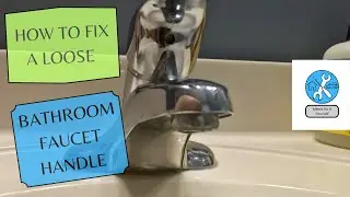 Fixing a Loose Bathroom Faucet Handle