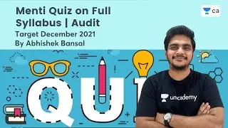 Menti Quiz on Full Syllabus | Audit | Target Dec 21 | Advance Auditing | CA Final | Abhishek Bansal