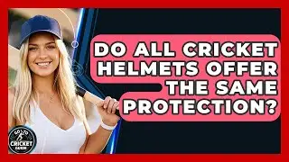 Do All Cricket Helmets Offer The Same Protection? - Go-To Cricket Guide