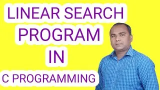 How to find an element using Linear Search in C | Linear Search