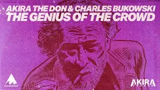 Charles Bukowski & Akira The Don -  THE GENIUS OF THE CROWD | Music Video | Meaningwave