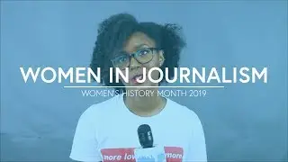 Women in Journalism | Women's History Month 2019