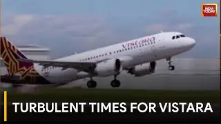 Vistara Crisis: Over 100 Flights Cancelled In 2 Days | India Today News