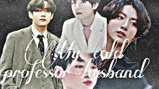 ||My cold professor husband|| Part-9