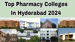 Top Pharmacy Colleges In Hyderabad 2024 | TS Eamcet 2024 Counselling | Best Pharmacy colleges In Hyd