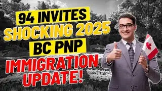 British Columbia SHOCKING 2025 Immigration Update: Only 94 Invited?!
