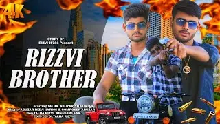 RIZVI BROTHER || OFFICIAL VIDEO ||TALHA RIZVI || || ABUZAR RIZVI ||  ND GUJJAR