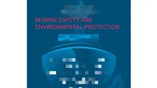 Marine Engineering knowledge: safety and Environmental Protection 1