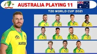 ICC T20 World cup 2021 | Australia Best Playing 11 | Australia Playing 11 T20 world cup 2021