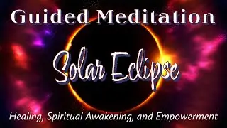 Solar Eclipse Meditation | Divine Empowerment ☀️