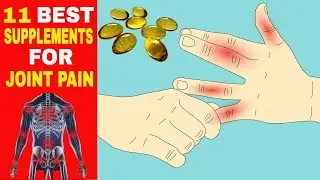 Joint Supplements: 11 of The Best Options for Joint Pain