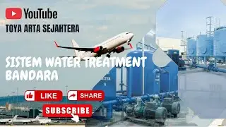WATER TREATMENT PLANT UNTUK BANDARA | ALUR WTP SISTEM WATER FILTRATION & WATER FILTER HANDAL