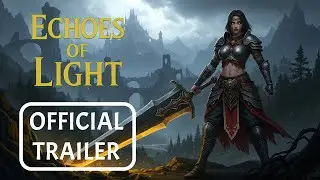 Echoes of Light: Child of the Balance - Official Gameplay Trailer
