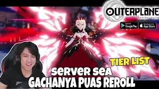 Server SEA - Gacha (Puas REROLL) Tier List - Outerplane (Android) Gameplay