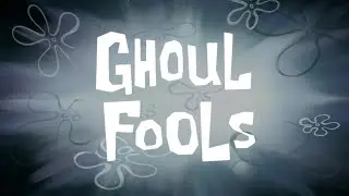Ghoul Fools Title card (Season 9A Style)