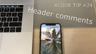 Header comments | Xcode Quick Tip #24