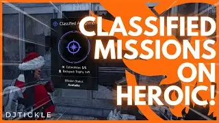 PLAY CLASSIFIED MISSIONS ON HEROIC! THE DIVISION 2