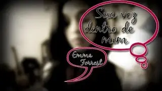 SUA VOZ DENTRO DE MIM, de Emma Forrest