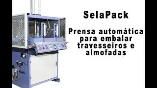 MERCADO DE INSUMOS - SelaPack   Prensa autom&aacute;tica para selar travesseiros e almofadas