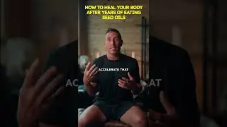 How to Heal Your Body from Seed Oils