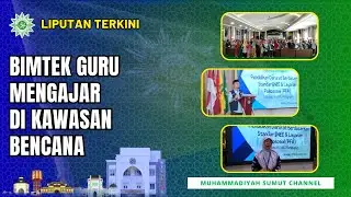 [LIPUTAN TERKINI] BIMTEK GURU MENGAJAR DI KAWASAN BENCANA