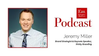 Jeremy Miller on Sticky Branding and Bingeable Content