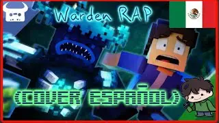 *VERSIÓN ANTIGUA*MINECRAFT WARDEN RAP [Cover Español]|”Silencio Porfavor!”|BRUMOSACK