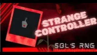 How to get the strange controller in sols RNG!
