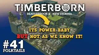 Timberborn - BeaverBrook II - #41 - The new power complex is starting to take shape