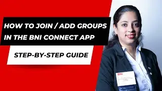 How to Join & Add Groups in the BNI Connect App | Step-by-Step Guide