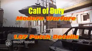 Call of Duty: Modern Warfare - 1.07 Patch Details!