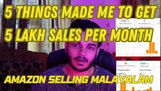STUCK IN NO SALES? FOLLOW THIS 5 RULES TO INCREASE YOUR AMAZON SALES MALAYALAM