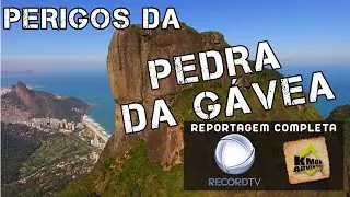 RISCOS NA PEDRA DA GÁVEA (RECORD TV)