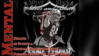 Mental Health in Sports a Critical discussion with Former Raider Kenny Shedd