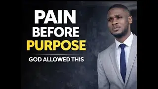 Why God Uses Pain to Shape Purpose.