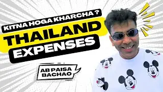 Thailand Trip Cost | Thailand Ghumne Ka Kharcha | Budget Breakdown | Flight Hotel Food Expanses