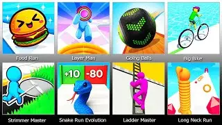 Going Balls,Food Run,Layer Man,Big Bike,Strimmer Master,Snake Run Evolution,Ladder Master,Long Neck