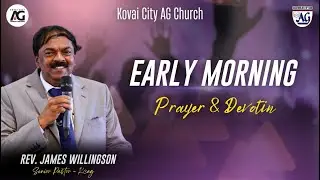 🔴Early Morning Prayer & Devotion | Rev. James Willingson | 22nd Jan 2026 | KCAG