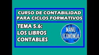 CONTABILIDAD 5.6- LOS LIBROS CONTABLES