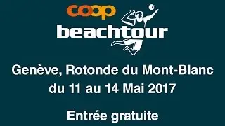 avant-premi&egrave;re de la Coop Beachtour Gen&egrave;ve 2017