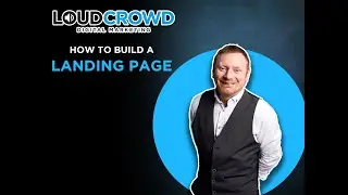 How to build a Landing Page? | LOUD CROWD CREATIVE AGENCY