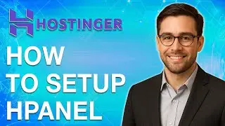 How To Setup Hostinger Hpanel [2025 Guide]