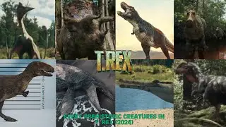 Every Prehistoric Creatures In T. Rex (2024)