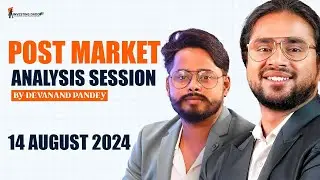 14 AUGUST 2024 | POST MARKET ANALYSIS CLASS BY MR. DEVANAND PANDEY | NIFTY50 | LTP CALCULATOR