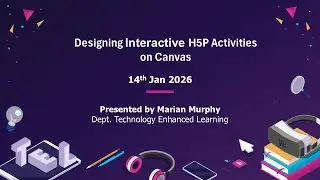 Designing H5P Activities in Canvas.