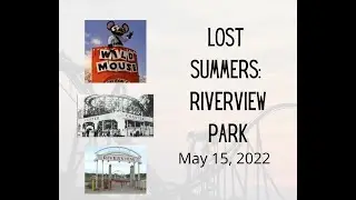 Iowa Files: Lost Summers; Riverview Park