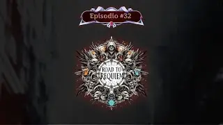 Road to Requiem - Episodio 32: ¡Plomo! ¡Plomo! ¡Plomo!