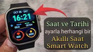 HERHANGİ BİR Akıllı Saat (Smart Watch⌚️) Saat ve Tarih Nasıl Ayarlanır? (2 kolay y&ouml;ntem) 🇹🇷